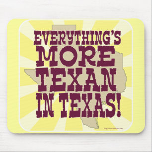 Tapis De Souris Tout dans le Texas !