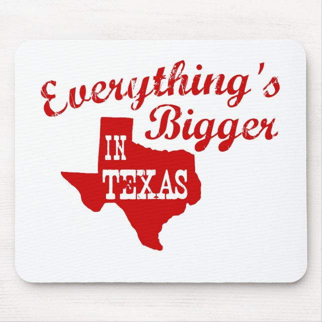 Tapis De Souris Tout est plus gros dans Texas State Mouse Pad (Devant)