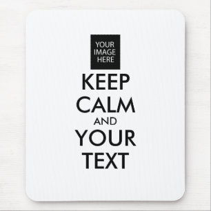 TAPIS DE SOURIS TOUT PERSONNALISÉ CONSERVEZ CALME ET VOTRE TEXTE