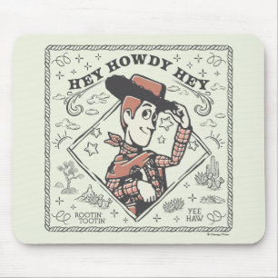 Tapis De Souris Toy Story Woody "Héy Howdy Hé"
