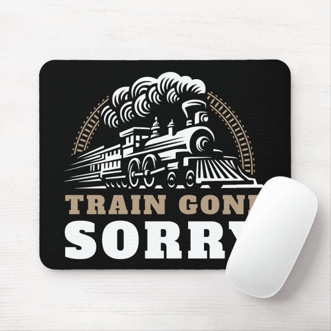 Tapis De Souris Train est parti Désolé Pad souris (Avec souris)