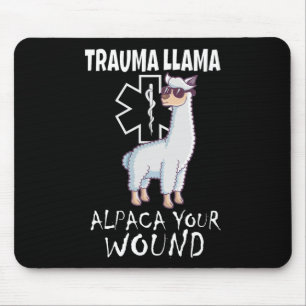 Tapis De Souris Trauma Llama Emt Design Medic Ems Alpaca Your Woun
