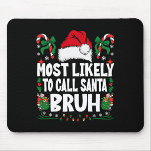 Tapis De Souris Très Probable D'Appeler Père Noël Bruh Christmas F