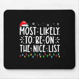 Tapis De Souris Très Probable D'Être Sur La Liste Nice Fun Christm