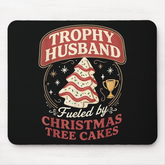 Tapis De Souris Trophy Husband Fueled By Christmas Tree Cakes Funn (Devant)