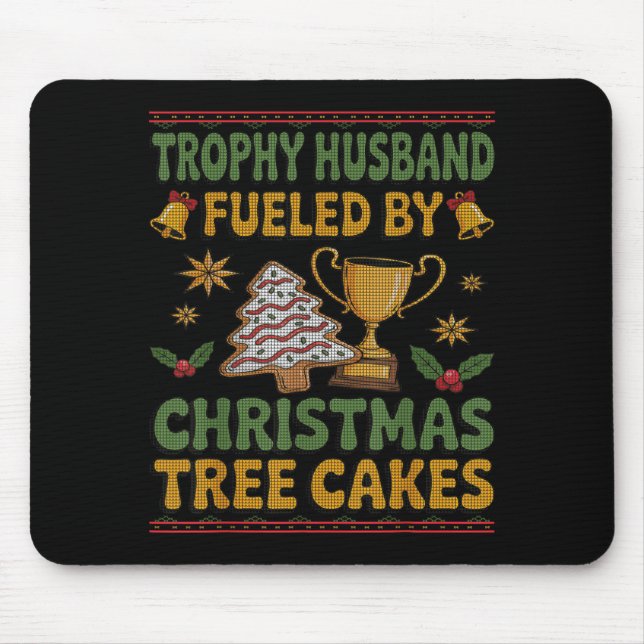 Tapis De Souris Trophy Husband Fueled By Christmas Tree Cakes Ugly (Devant)