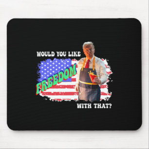 Tapis De Souris Trump 2025 Voudriez-Vous La Liberté Avec Ces Frite