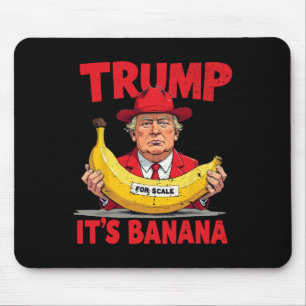 Tapis De Souris Trump C'est la banane (pour l'échelle) Mème amusan