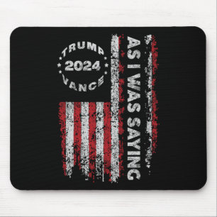 Tapis De Souris Trump Comme Je Disais Trump A Commencé Son Discour
