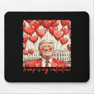 Tapis De Souris Trump est ma Saint Valentin drôle Trump Valentines