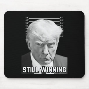 Tapis De Souris Trump Mug Shot - Toujours en train de remporter la