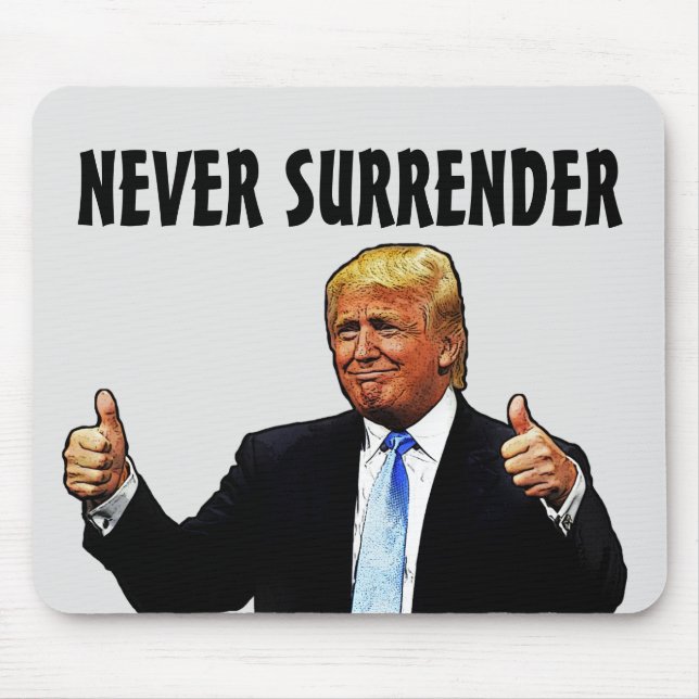 Tapis De Souris TRUMP NE SURREND JAMAIS Mousepad (Devant)