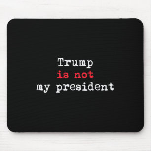 Tapis De Souris Trump N'Est Pas Mon Président Minimaliste
