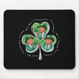 Tapis De Souris Trump St Patrick's Day 2025 Drôle Kiss Me I Voted