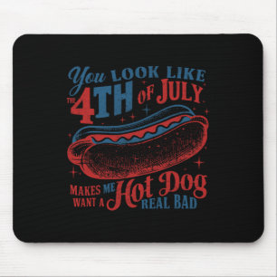 Tapis De Souris Tu As L'Air D'Un 4 juillet Hot Dog Réel Mauvais Us