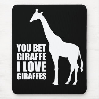 Tapis De Souris Tu paries Giraffe I Love Giraffes Mouse Pad