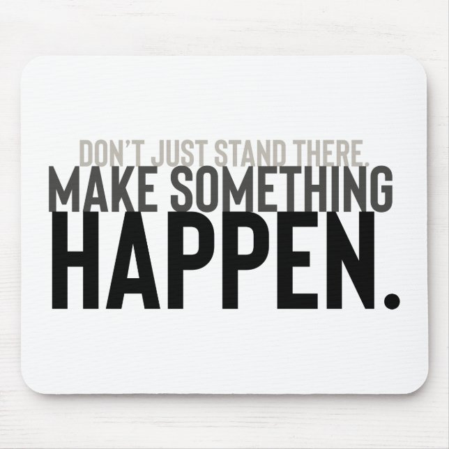 Tapis De Souris typographie motivation citation le faire arriver (Devant)