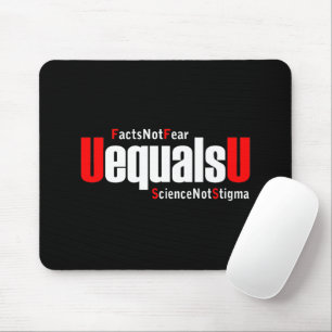 Tapis De Souris UEqualsU VIH Faits Pas peur Science Pas Stigmatism