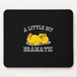 Tapis De Souris Un peu dramatique humour de canard de croisière ép
