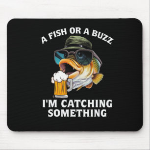 Tapis De Souris Un poisson ou un buzz je suis en train de prendre 