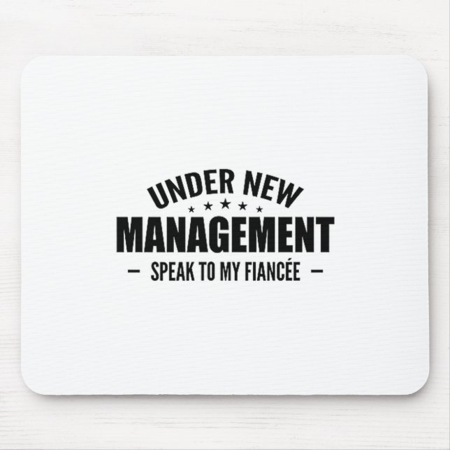 Tapis De Souris Under New Management Speak To My Fiancée - Future  (Devant)