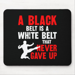 Tapis De Souris Une Ceinture Noire Est Une Ceinture Blanche Qui N'