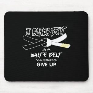 Tapis De Souris Une Ceinture Noire Est Une Ceinture Blanche Taekwo