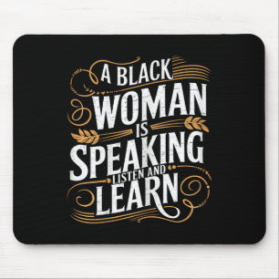 Tapis De Souris Une Femme Noire Parle Écouter Et Apprendre Junetee