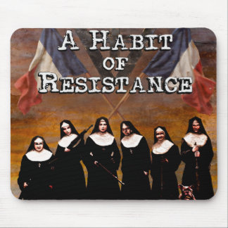 Tapis de souris Une Habitude de Résistance