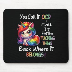 Tapis De Souris Unicorn Vous L'Appelez Ocd Je L'Appelle Placer Le