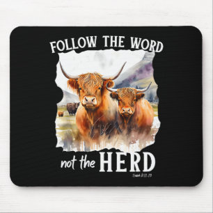 Tapis De Souris Vache des Highlands Suivez la Parole et non le Tro