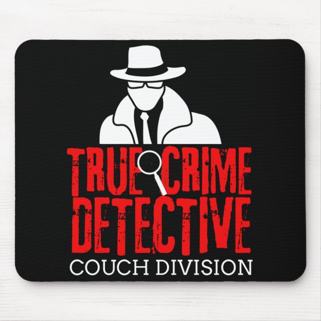Tapis De Souris Véritable Crime Detective Division Canapé Drôle Ca (Devant)