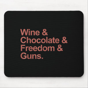 Tapis De Souris Vin & chocolat & liberté & armes