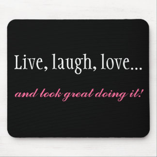 Tapis De Souris Vivant, rire, aimez l'ordinateur noir Mousepad