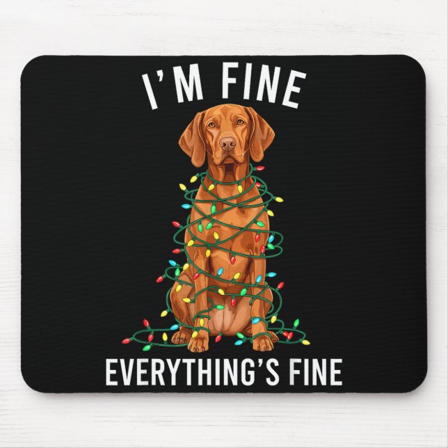 Tapis De Souris Vizsla Christmas I'm Fine Everything Is Fine  (Devant)