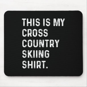 Tapis De Souris Voici Ma Chemise De Ski De Fond - Skier