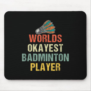 Tapis De Souris Volant de badminton Sayings