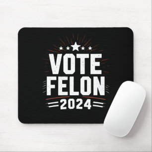 Tapis De Souris Vote Felon Trump Élections 2024 amusantes Vote