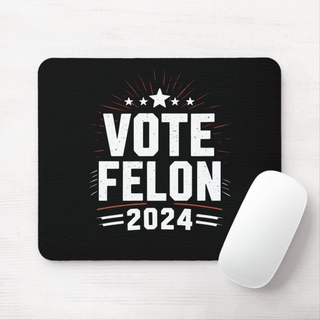 Tapis De Souris Vote Felon Trump Élections 2024 amusantes Vote (Avec souris)