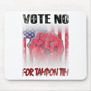 Tapis De Souris Vote Non Pour Tampon Tim Wheimer Vice-Président An