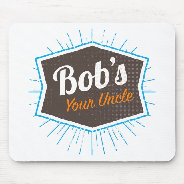 Tapis De Souris Votre plaisanterie d'oncle Funny Man Named Bob de (Devant)