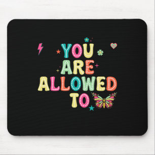 Tapis De Souris Vous Êtes Autorisé Sticker En Santé Mentale