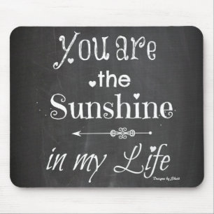 Tapis De Souris Vous êtes la typographie de tableau noir Sunshine