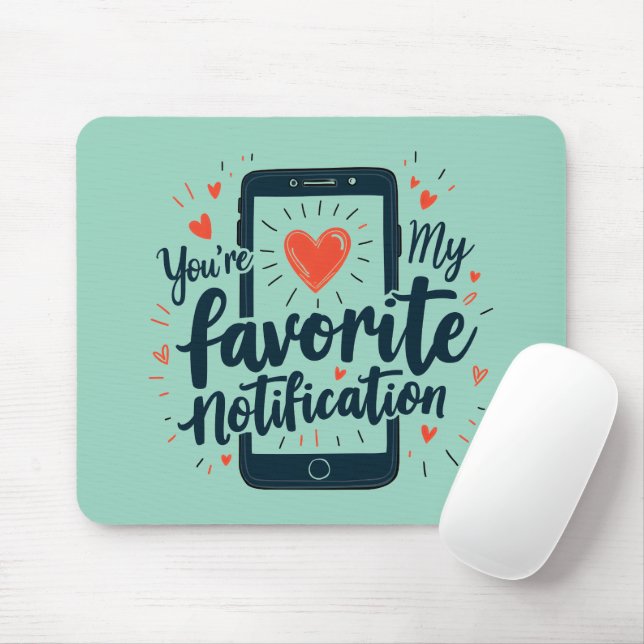 Tapis De Souris Vous êtes mon affection numérique de notification  (Avec souris)
