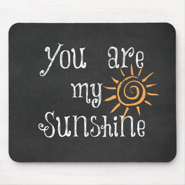 Tapis De Souris Vous êtes My Sunshine (Devant)