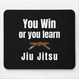 Tapis De Souris Vous Gagnez Ou Vous Apprenez Jiujitsu Judo Karaté