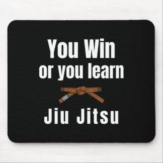 Tapis De Souris Vous Gagnez Ou Vous Apprenez Jiujitsu Judo Karaté 
