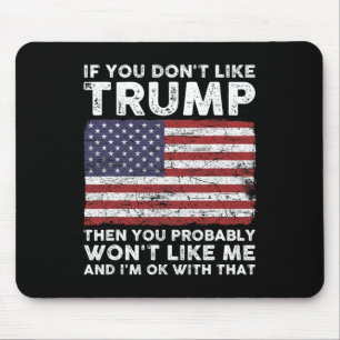 Tapis De Souris Vous n'aimez pas Trump alors vous n'aimerez probab