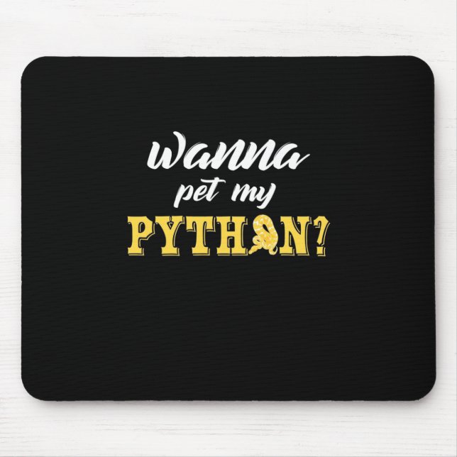 Tapis De Souris Wanna Pet My Python (Devant)