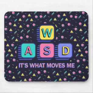 Tapis De Souris WASD It's What Moves Me - 90s PC Gamer Nostalgie